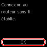 Écran de fin (Connexion au routeur sans fil établie.)